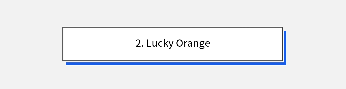 2. Lucky Orange