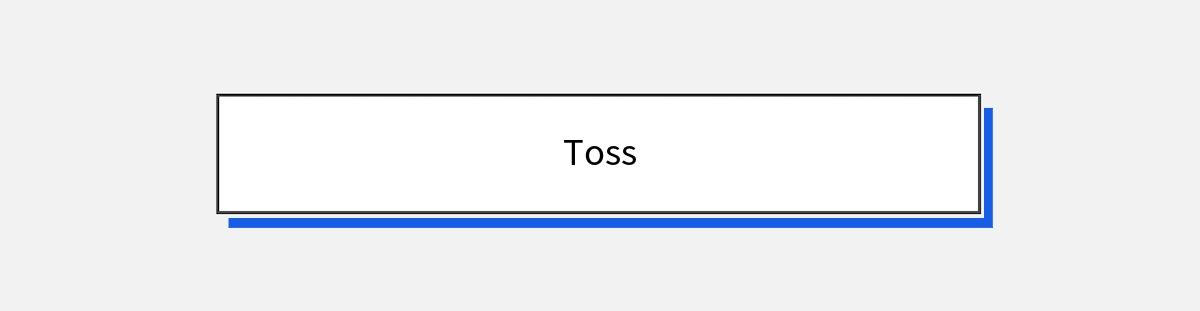 Toss