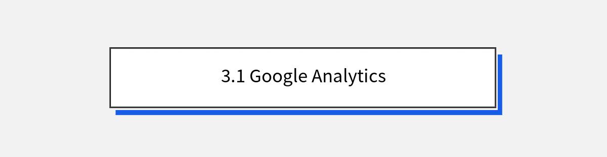 3.1 Google Analytics