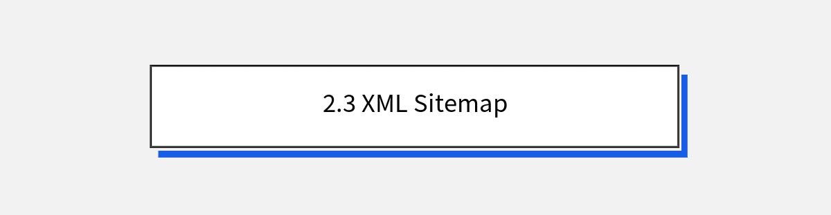 2.3 XML Sitemap