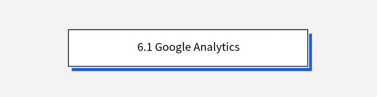 6.1 Google Analytics